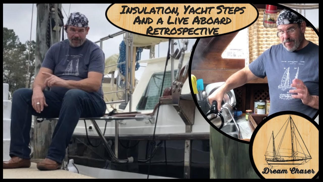 Live-aboard Honesty, Insulation, and Yacht Steps