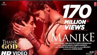 manike : thank God / Nora fatehi , sidharth M/ tanishk / yohani, jubin , Surya R / Rashmi virag bhu.