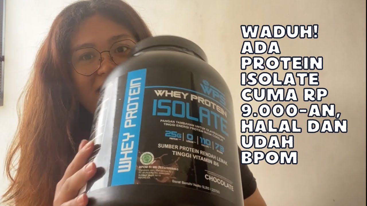REVIEW WPS WHEY PROTEIN ISOLATE ISOLATE PALING MURAH DI INDONESIA