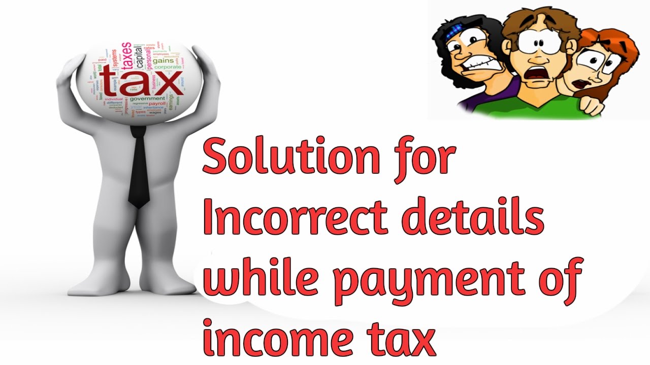 Solution for incorrect details while payment of income tax - YouTube