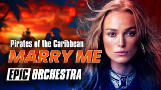 Pirates of the Caribbean | Emotional Love Theme "Marry Me" (At World's End)