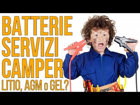 Batterie camper: LITIO, AGM o GEL? (EPISODIO 14)