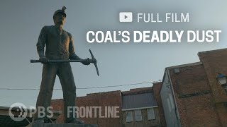 Coal's Deadly Dust (full documentary) | FRONTLINE