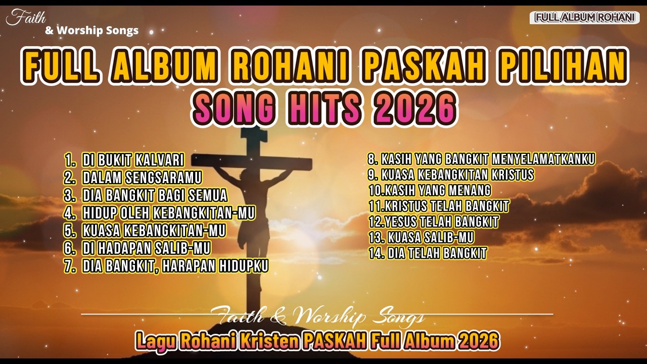 FULL ALBUM ROHANI PASKAH PILIHAN SONG HITS 2026