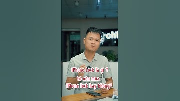 iPhone Lock là gì, Có nên mua hay không?