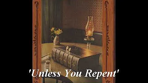 'Unless You Repent'