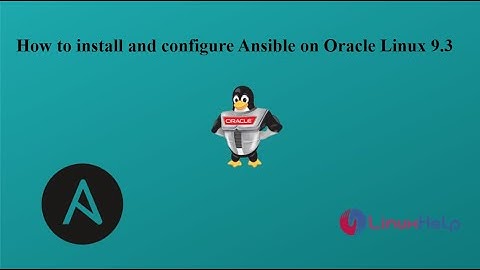 How to install and configure Ansible on Oracle Linux 9.3