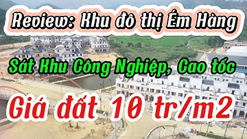 Khảo sát thực địa: Khu công nghiệp - Khu đô thị cực VIP, cạnh cao tốc. Giá đất nền cực Rẻ, 10 tr/m2 