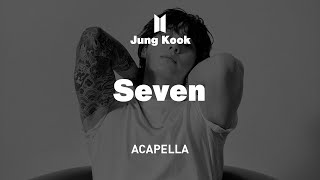 Video thumbnail of "Jung Kook 「Seven feat. Latto」 Acapella (Explicit)"