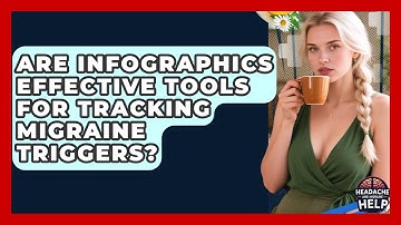 Are Infographics Effective Tools for Tracking Migraine Triggers? - Headache and Migraine Help