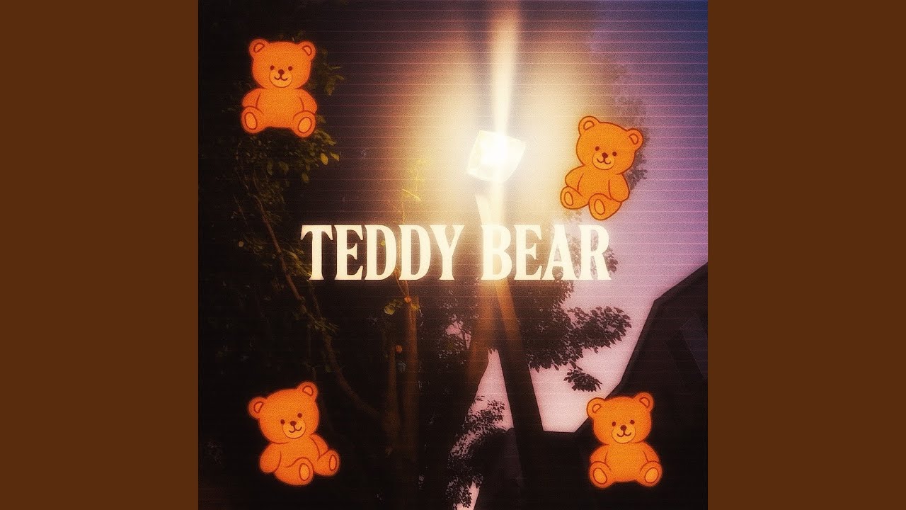 Watch Teddy Bear on YouTube Watch Teddy Bear on YouTube
