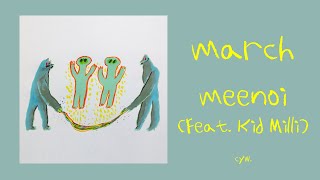 【中字】meenoi - march 마치 (Feat. Kid Milli)