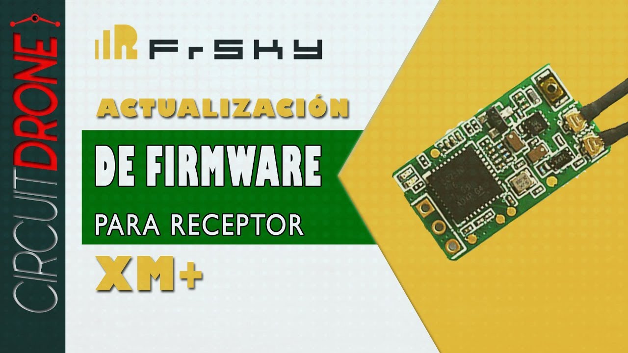 Frsky XM+ Firmware Update Mini Receptor [TUTORIAL CORTO EN ESPAÑOL