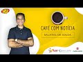 Café com notícia - 311/05/2021