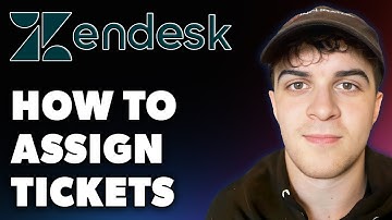 How to Assign Tickets on Zendesk (Full 2024 Guide)