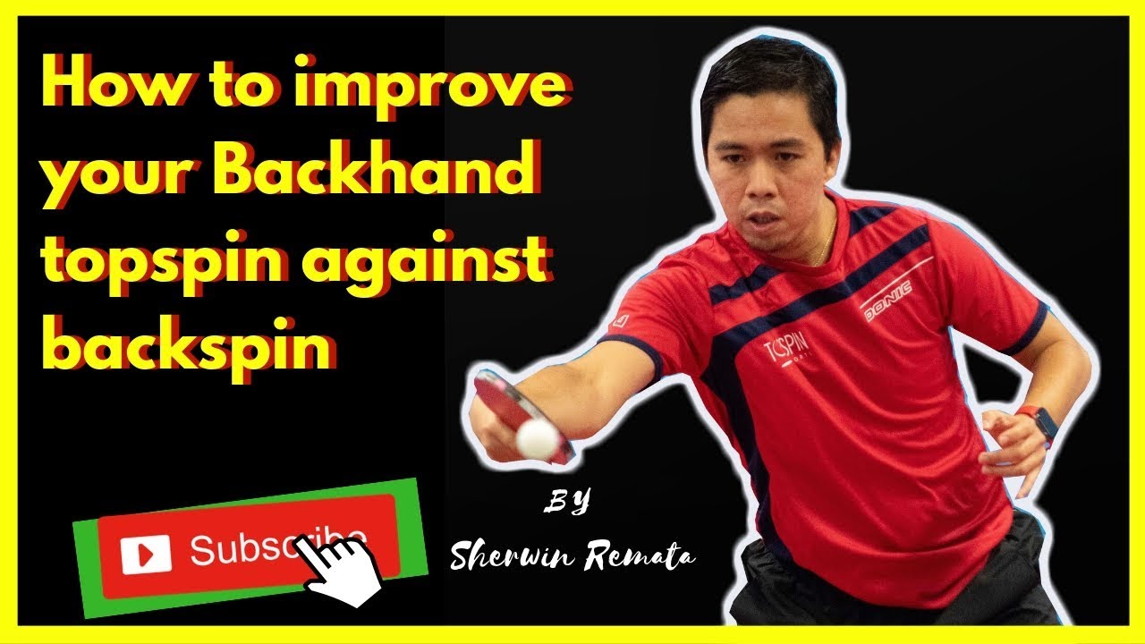 How to improve your backhand topspin against backspin in Table Tennis