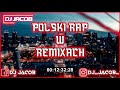 Polski rap w remixach marzec 2021 dj jacob vol8