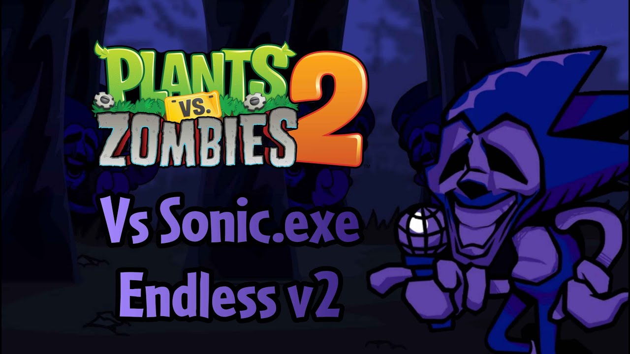 FNF Vs. Sonic.exe | Endless v2 | PvZ 2 Soundfont