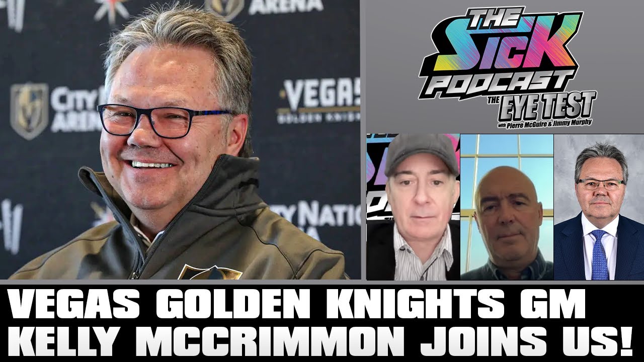 Vegas Golden Knights GM Kelly McCrimmon Joins Us The Sick Podcast vegas-golden-knights-gm-kelly-mccrimmon-joins-us-the-sick-podcast