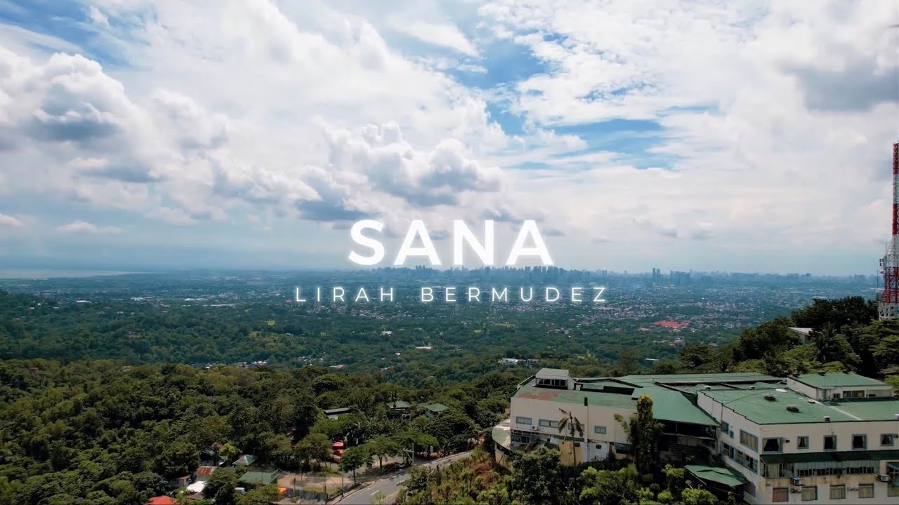 LIRAH - SANA (Official Music Video)