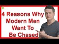 4 Reasons Why Modern Men Want To Be Chased