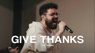 Give Thanks  The Finding