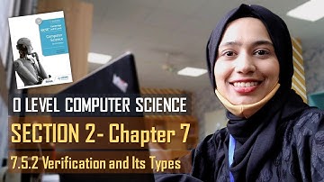 7.5.2 Verification and Its Types | CHAPTER 7 | SECTION B | O Level Computer Science