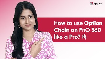 How to use Option Chain on 5paisa | 5paisa FnO360 Platform | Step by Step Process