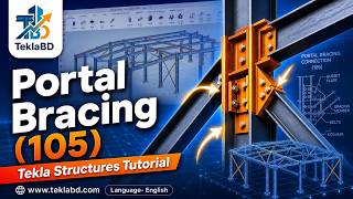Tekla Structures Connection | Portal Bracing (105) | Complete Steel Connection Tutorial