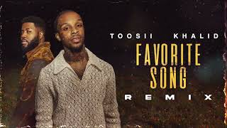 Toosii Khalid - Favorite Song Official Audio