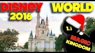 WALT DISNEY WORLD VLOG - XMAS 2016 VACATION - MAGIC KINGDOM - DAY 1 PART 1