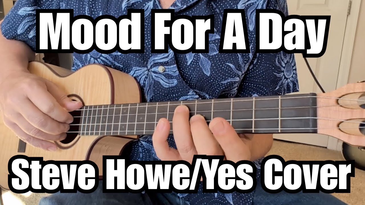 MOOD FOR A DAY Baritone Ukulele COVER by DAMON WOOD Written by STEVE HOWE of YES