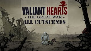 All Cutscenes: Valiant Hearts The Great War HD