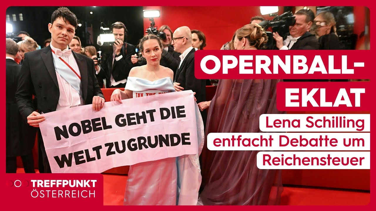 Opernball-Eklat: Lena Schilling entfacht Debatte um Reichensteuer | Treffpunkt Österreich