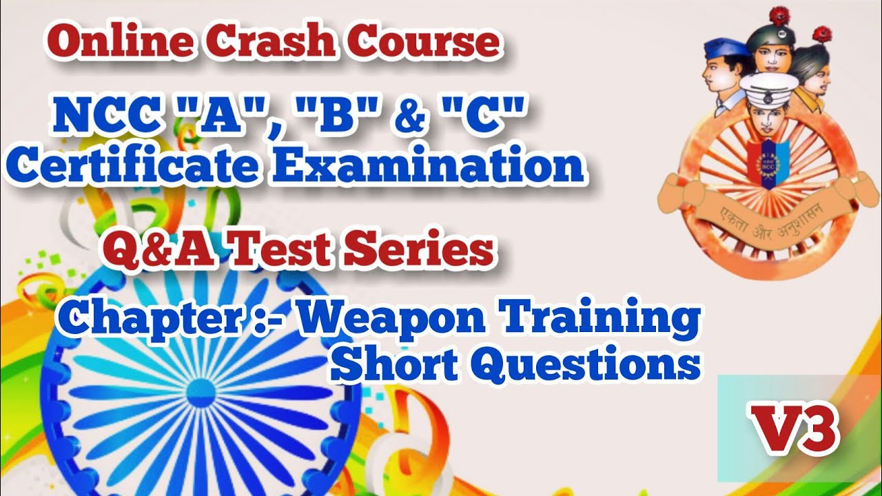 Chapter Weapon Training | Short Questions | NCC "A", "B" & "C" Certificate Examination