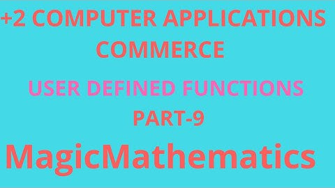 user defined functions/part 9/+2 computer application commerce/+1 computer science