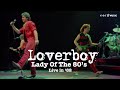 Loverboy lady of the 80s live in 82  official  new album live in 82 out jun 7th