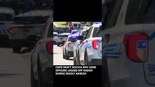 Why did some #CMPD officers log off radios amid deadly ambush? #wcnc #shorts