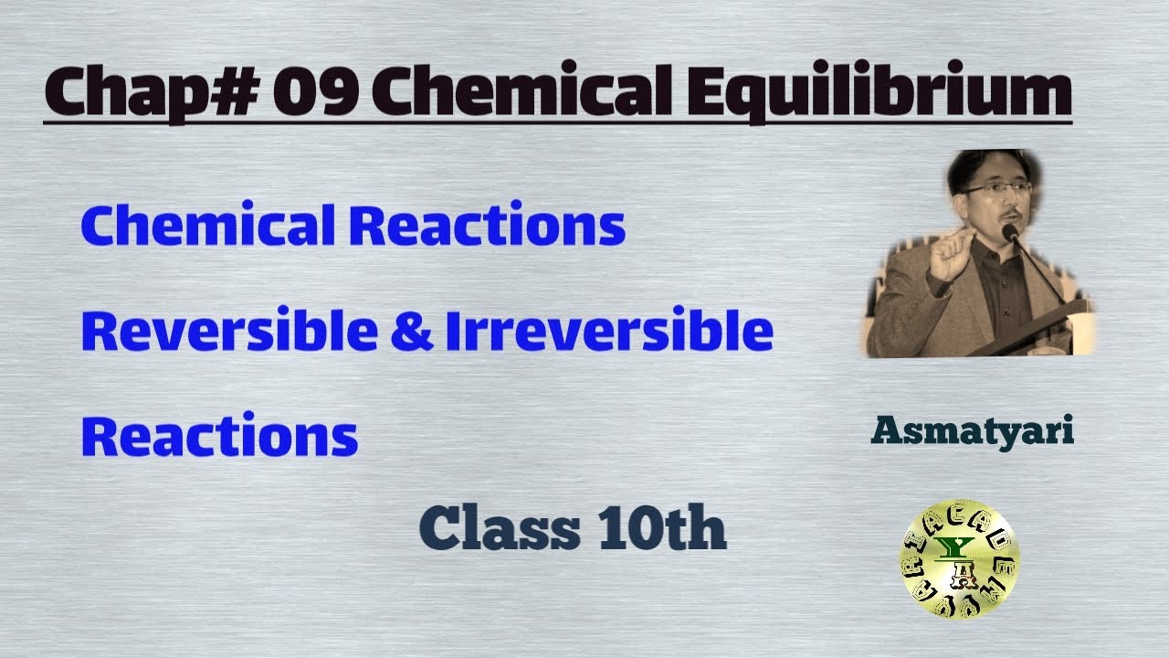CHEMISTRY 10th Chap#9 Chemical Equilibrium  Lecture#01  Chemical Reaction & types