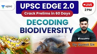 UPSC EDGE 2.0 for Prelims 2020 | Geography by Sumit Sir | Decoding Biodiversity