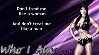 Chyna Wwe Theme - Who I Am Lyrics
