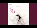 Thumbnail for Yes Yes Y'all (Red Tape feat. Cleo Torres)