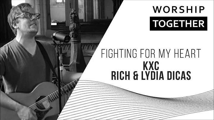 Fighting For My Heart // KXC, Rich & Lydia Dicas /...