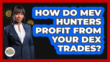 How Do MEV Hunters Profit From Your DEX Trades? - CryptoBasics360.com