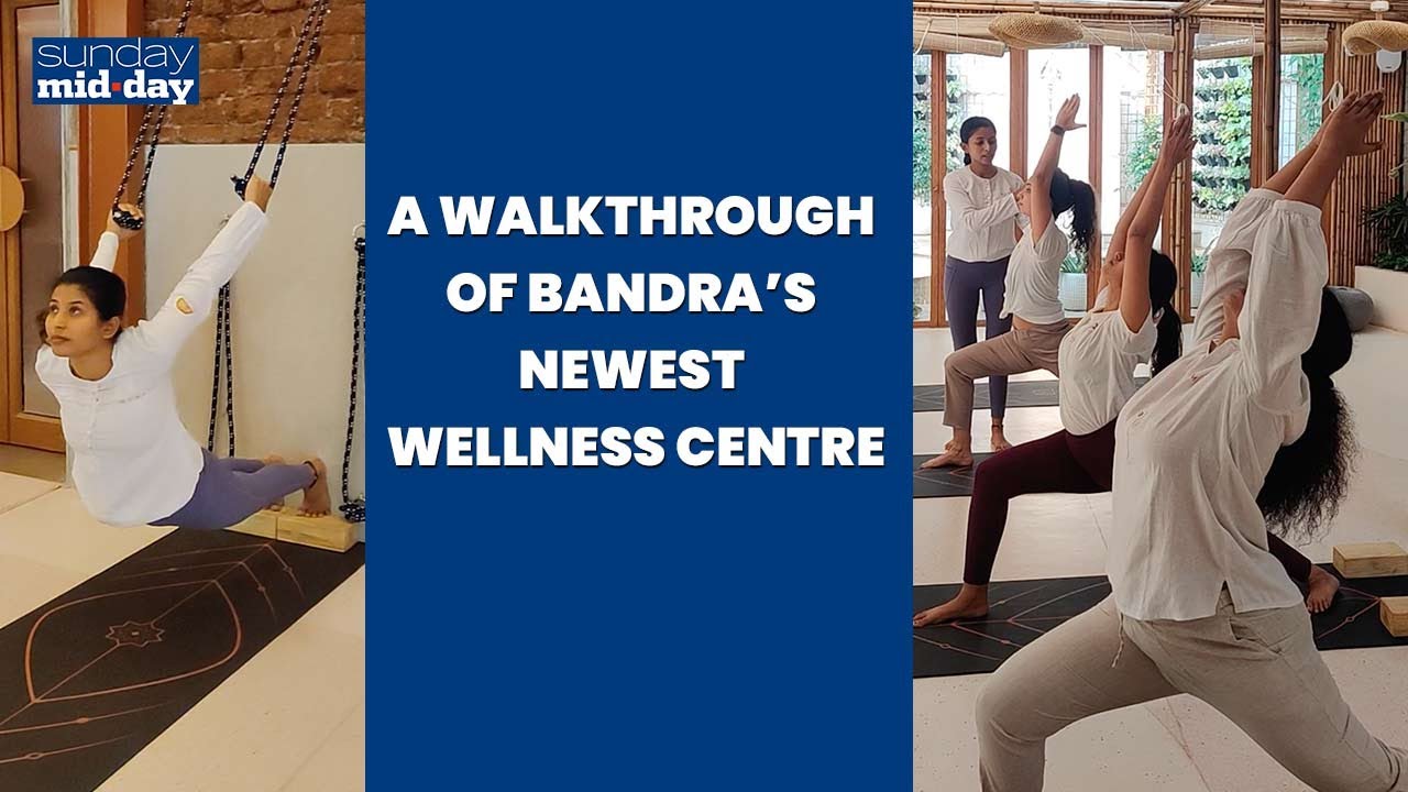 Sunday mid day exclusive: A walkthrough of Bandra’s newest wellness centre
