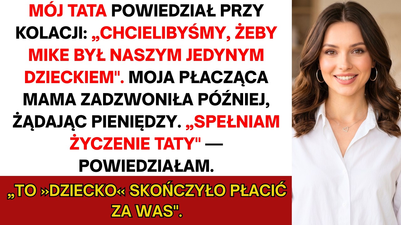 Przy niedzielnej kolacji ojciec powiedział: „Szkoda, że Michał nie jest naszym jedynym dzieckiem.” Cała rodzina przytaknęła. Od lat byłam niewidzialna — oni kochali mojego brata, a mnie traktowali...