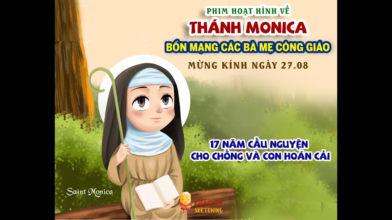 Phim Hoạt Hình: Thánh Monica - Bổn Mạng Các Bà Mẹ Công Giáo - 27/08 -  Youtube