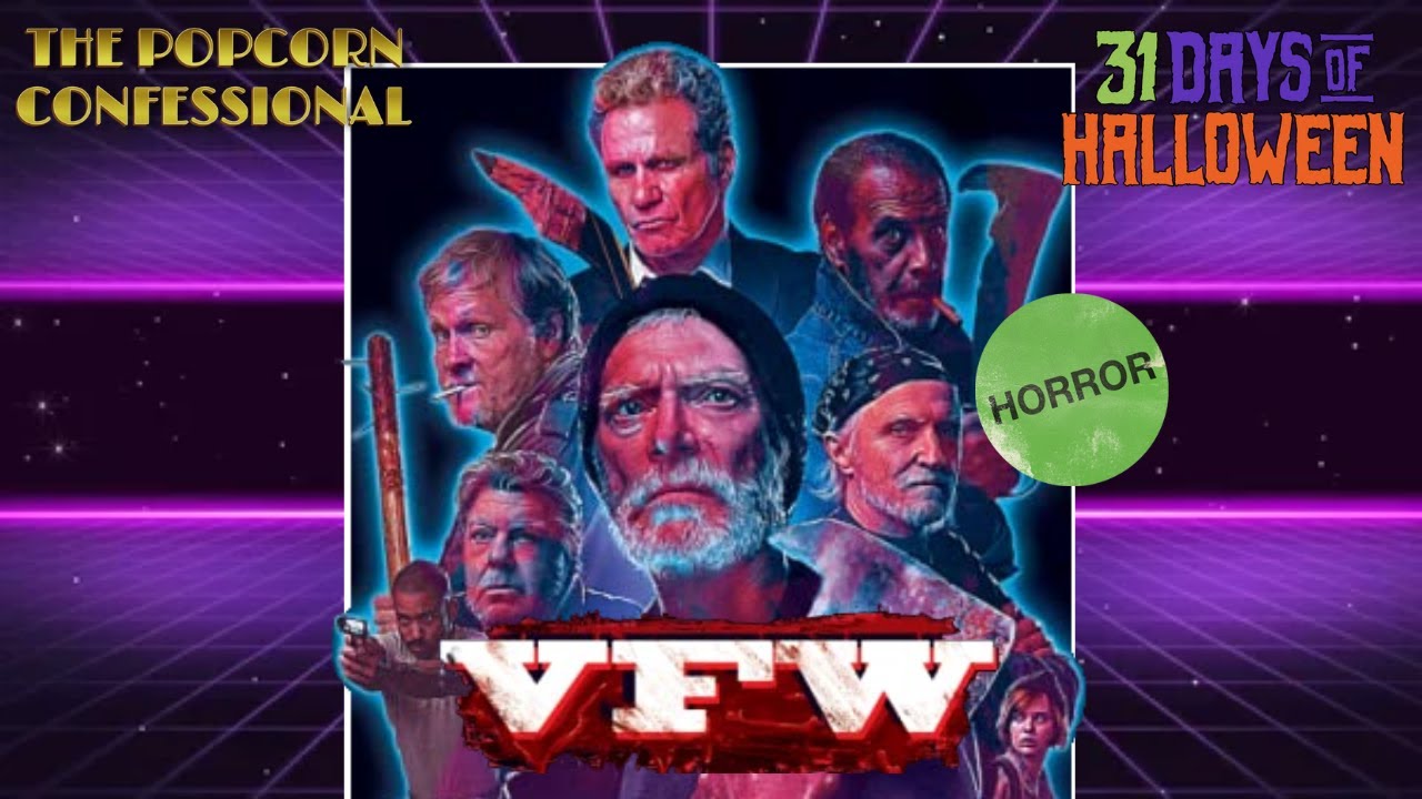 VFW (Spoiler Free Review) 31 Days of Halloween