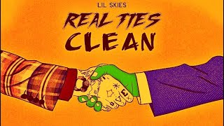 Lil Skies - Real Ties (Clean)