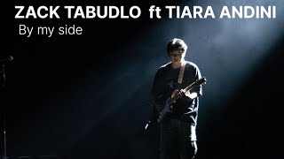 Zack Tabudlo ft Tiara Andini - By My Side (lyrics) #bymyside